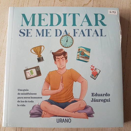 MEDITAR SE ME DA FATAL