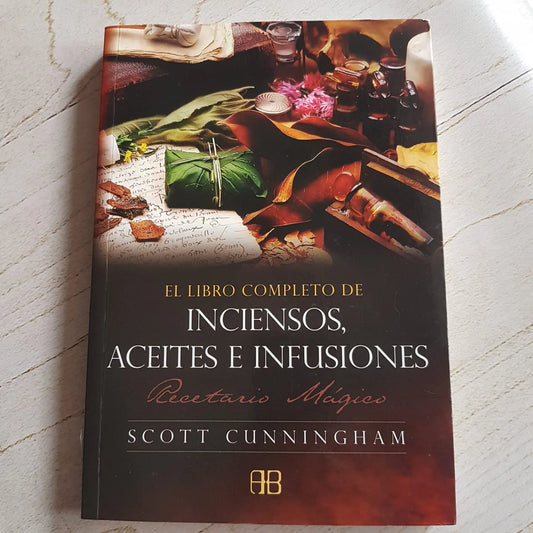 EL LIBRO COMPLETO DE INCIENSOS ACEITES E INFUSIONES